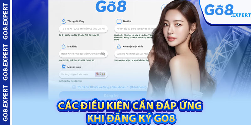 Đăng Ký GO8 – Mở Tài Khoản Nhanh Chóng Chỉ Trong 3 Bước 2 Các Điều Kiện Cần Đáp Ứng Khi Đăng Ký GO8