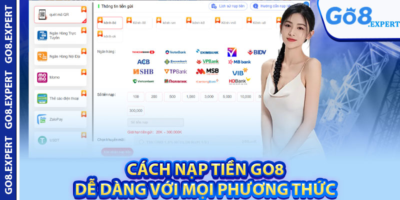 Nạp Tiền GO8 – Thao Tác Nhanh Gọn Chỉ Trong Vài Phút 3 Cách nạp tiền GO8 dễ dàng với mọi phương thức