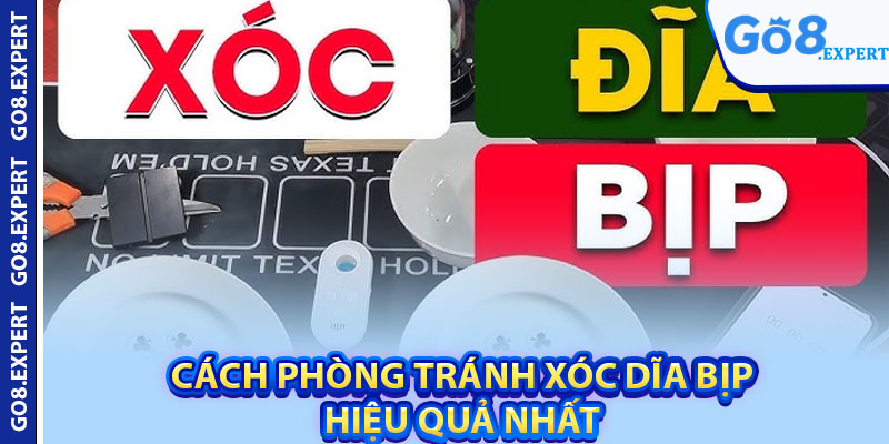 Xóc Dĩa Bịp Là Gì? Cách Phát Hiện Và Ngăn Ngừa Hiệu Quả 4 Cách phòng tránh xóc dĩa bịp hiệu quả nhất