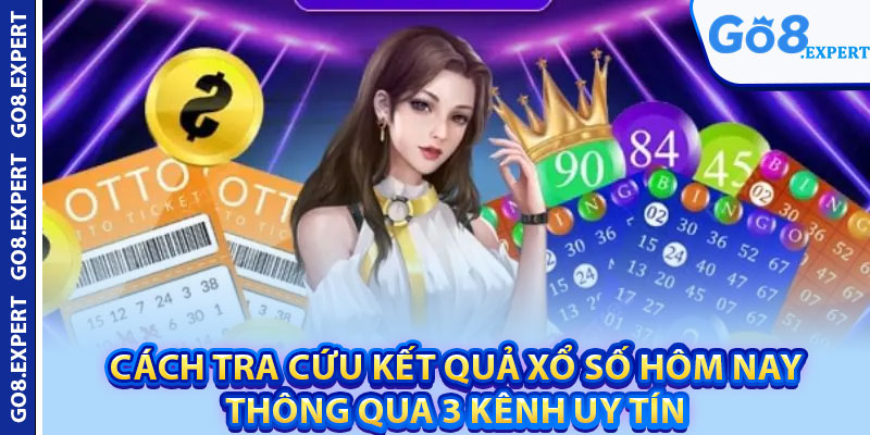 Kết Quả Xổ Số Hôm Nay – 3 Cách Kiểm Tra Chuẩn Nhất 3 Cách tra cứu kết quả xổ số hôm nay thông qua 3 kênh uy tín