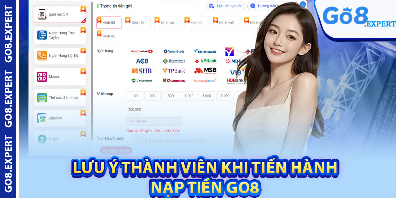 Nạp Tiền GO8 – Thao Tác Nhanh Gọn Chỉ Trong Vài Phút 4 Lưu ý thành viên khi tiến hành nạp tiền GO8