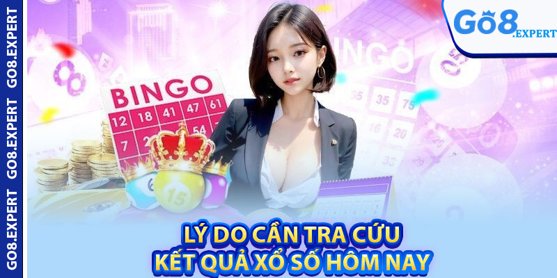 Kết Quả Xổ Số Hôm Nay – 3 Cách Kiểm Tra Chuẩn Nhất 2 Lý do cần tra cứu kết quả xổ số hôm nay