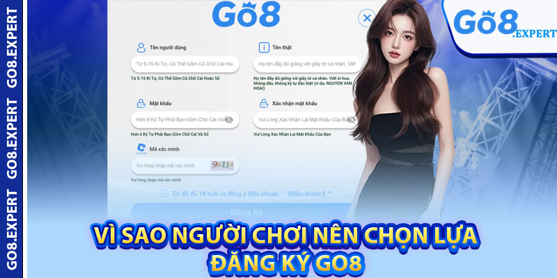 Đăng Ký GO8 – Mở Tài Khoản Nhanh Chóng Chỉ Trong 3 Bước 3 Vì sao người chơi nên chọn lựa đăng ký GO8