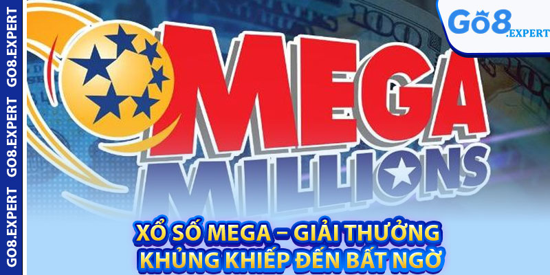 Xổ Số Mega – Giải Thưởng Khủng Khiếp Đến Bất Ngờ 1 Xo So Mega – Giai Thuong Khung Khiep Den Bat Ngo