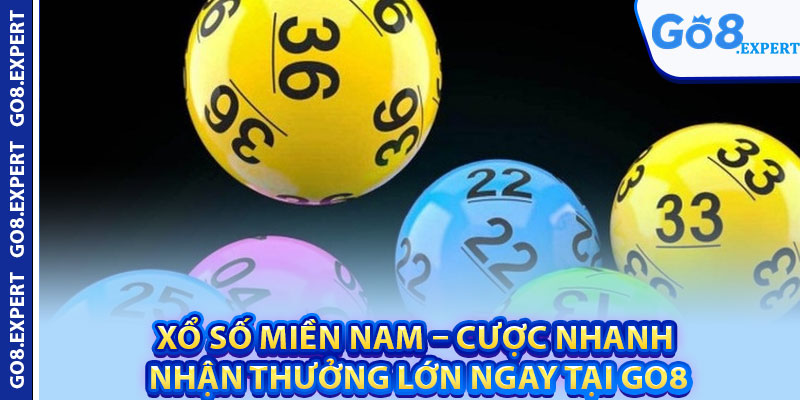 Xổ Số Miền Nam – Cược Nhanh Nhận Thưởng Lớn Ngay Tại GO8 1 Xo So Mien Nam – Cuoc Nhanh Nhan Thuong Lon Ngay Tai GO8