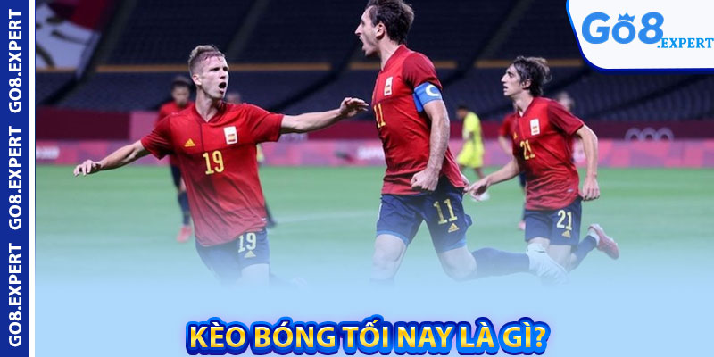 Kèo Bóng Tối Nay GO8 – Hướng Dẫn Soi Kèo Chuẩn Xác Nhất 2 Kèo bóng tối nay là gì?